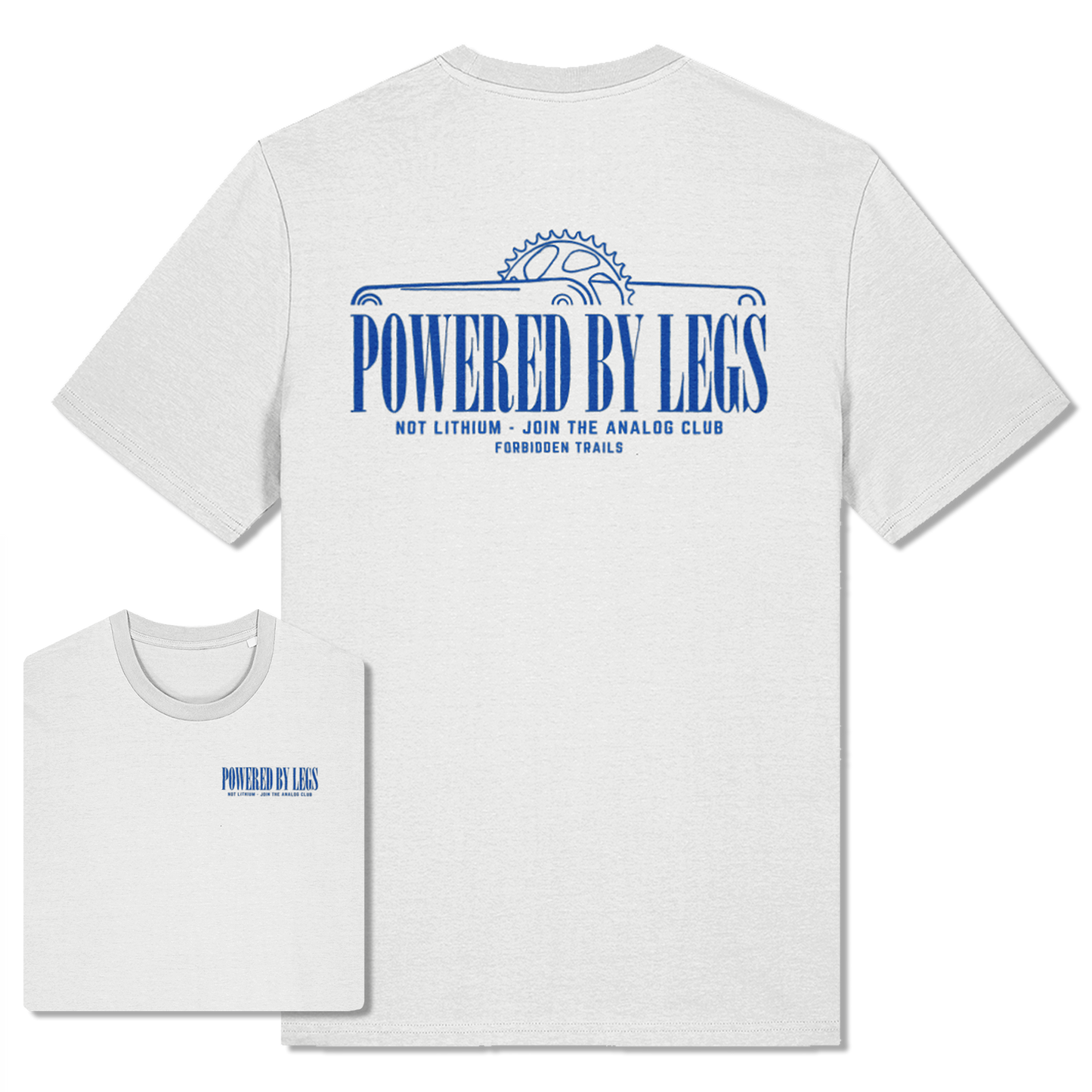 White t-shirt with blue text 'Powered by Legs'